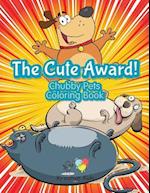 The Cute Award! Chubby Pets Coloring Book