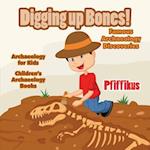 Digging Up Bones! Famous Archaeology Discoveries - Archaeology for Kids - Children's Archaeology Books