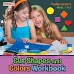 Cut Shapes and Colors Workbook | Toddler-Grade K - Ages 1 to 6 