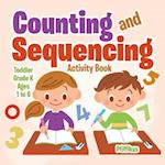 Counting and Sequencing Activity Book | Toddler-Grade K - Ages 1 to 6 