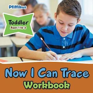 Now I Can Trace Workbook | Toddler - Ages 1 to 3