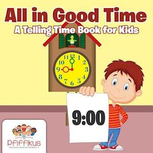 All in Good Time | A Telling Time Book for Kids