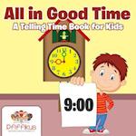 All in Good Time | A Telling Time Book for Kids 