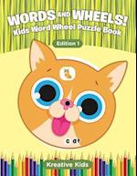 Words and Wheels! Kids Word Wheel Puzzle Book Edition 1