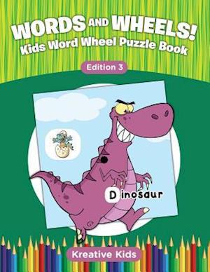 Words and Wheels! Kids Word Wheel Puzzle Book Edition 3