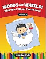 Words and Wheels! Kids Word Wheel Puzzle Book Edition 5