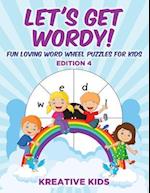 Let's Get Wordy! Fun Loving Word Wheel Puzzles for Kids Edition 4