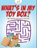 What's in My Toy Box? My Maze Activity Book