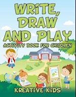 Write, Draw and Play: Activity Book for Children 