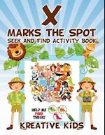 X Marks the Spot: Seek and Find Activity Book 
