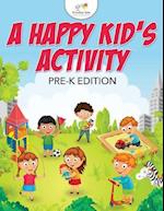 A Happy Kid's Activity Pre-K Edition