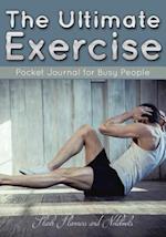 The Ultimate Exercise Pocket Journal for Busy People