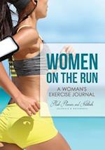 Women on the Run: A Woman's Exercise Journal 