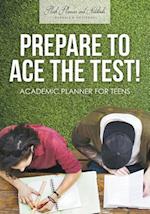 Prepare to Ace the Test! Academic Planner for Teens