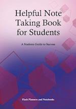 Helpful Note Taking Book for Students: A Students Guide to Success 