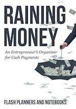 Raining Money: An Entrepreneur's Organizer for Cash Payments 