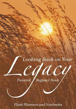 Looking Back on Your Legacy: Funeral Register Book