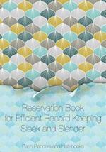 Reservation Book for Efficient Record Keeping - Sleek and Slender