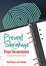 Prevent Shrinkage with Proper Documentation - Security Journal and Organizer