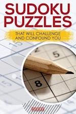 Sudoku Puzzles That Will Challenge and Confound You
