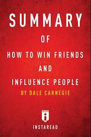 Summary of How to Win Friends and Influence People