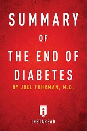 Summary of The End of Diabetes