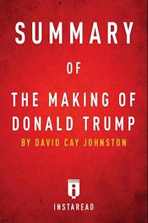 Summary of The Making of Donald Trump