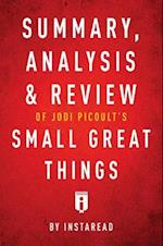 Summary, Analysis & Review of Jodi Picoult's Small Great Things by Instaread