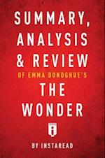 Summary, Analysis & Review of Emma Donoghue's The Wonder by Instaread