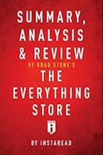 Summary, Analysis & Review of Brad Stone's The Everything Store by Instaread