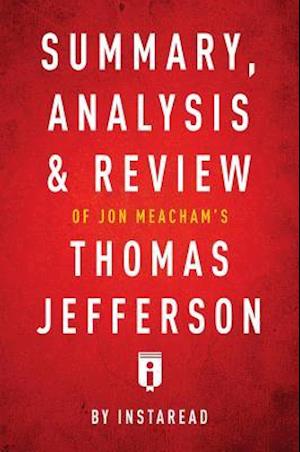 Summary, Analysis & Review of Jon Meacham's Thomas Jefferson by Instaread