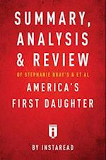 Summary, Analysis & Review of Stephanie Dray's and Laura Kamoie's America's First Daughter by Instaread