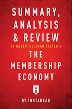 Summary, Analysis & Review of Robbie Kellman Baxter's The Membership Economy