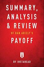 Summary, Analysis & Review of Dan Ariely's Payoff by Instaread