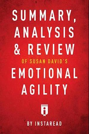 Summary, Analysis & Review of Susan David's Emotional Agility by Instaread