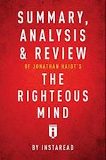 Summary, Analysis & Review of Jonathan Haidt's The Righteous Mind by Instaread