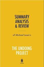 Summary, Analysis & Review of Michael Lewis's The Undoing Project by Instaread