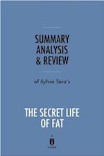 Summary, Analysis & Review of Sylvia Tara's The Secret Life of Fat by Instaread