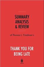 Summary, Analysis & Review of Thomas L. Friedman's Thank You for Being Late by Instaread