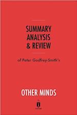 Summary, Analysis & Review of Peter Godfrey-Smith's Other Minds by Instaread