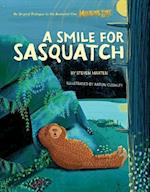 A Smile for Sasquatch