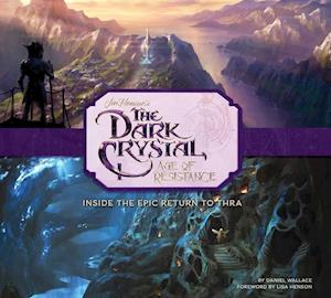 The the Art and Making of the Dark Crystal