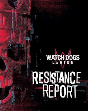 Watch Dogs Legion: Resistance Report