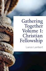 Gathering Together Volume 1