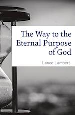 The Way to the Eternal Purpose of God