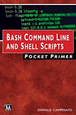 Bash Command Line and Shell Scripts Pocket Primer