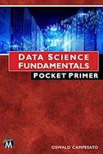 Data Science Fundamentals Pocket Primer