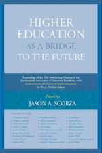 Higher Education as a Bridge to the Future
