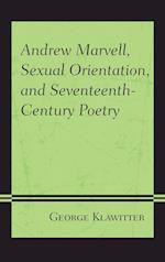 Andrew Marvell, Sexual Orientation, and Seventeenth-Century Poetry