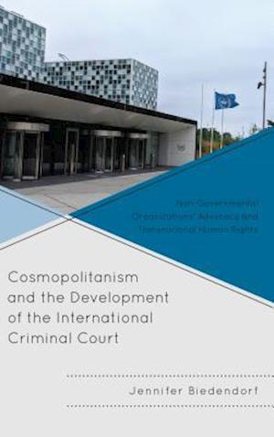 Cosmopolitanism and the Development of the International Criminal Court